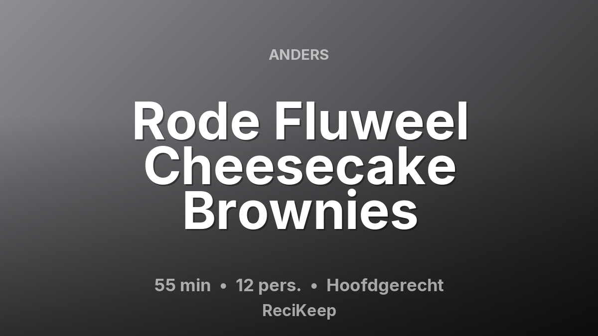 Receptkaart Rode Fluweel Cheesecake Brownies – Hoofdgerecht