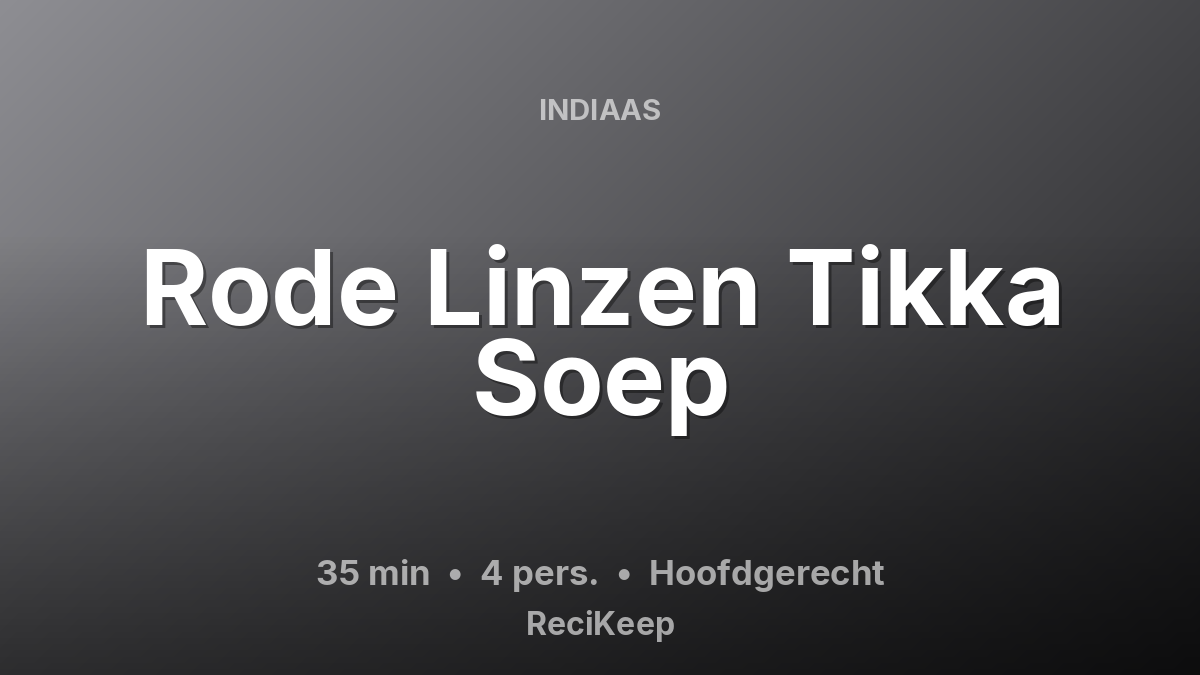 Receptkaart Rode Linzen Tikka Soep – Hoofdgerecht