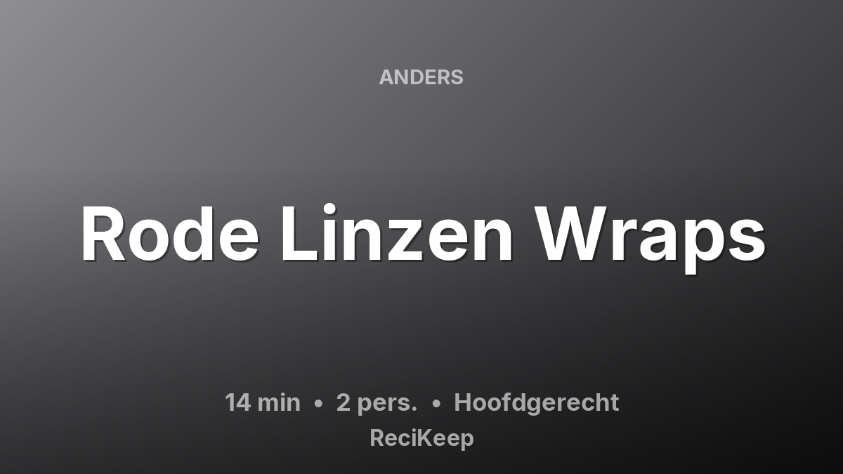 Receptkaart Rode Linzen Wraps – Hoofdgerecht