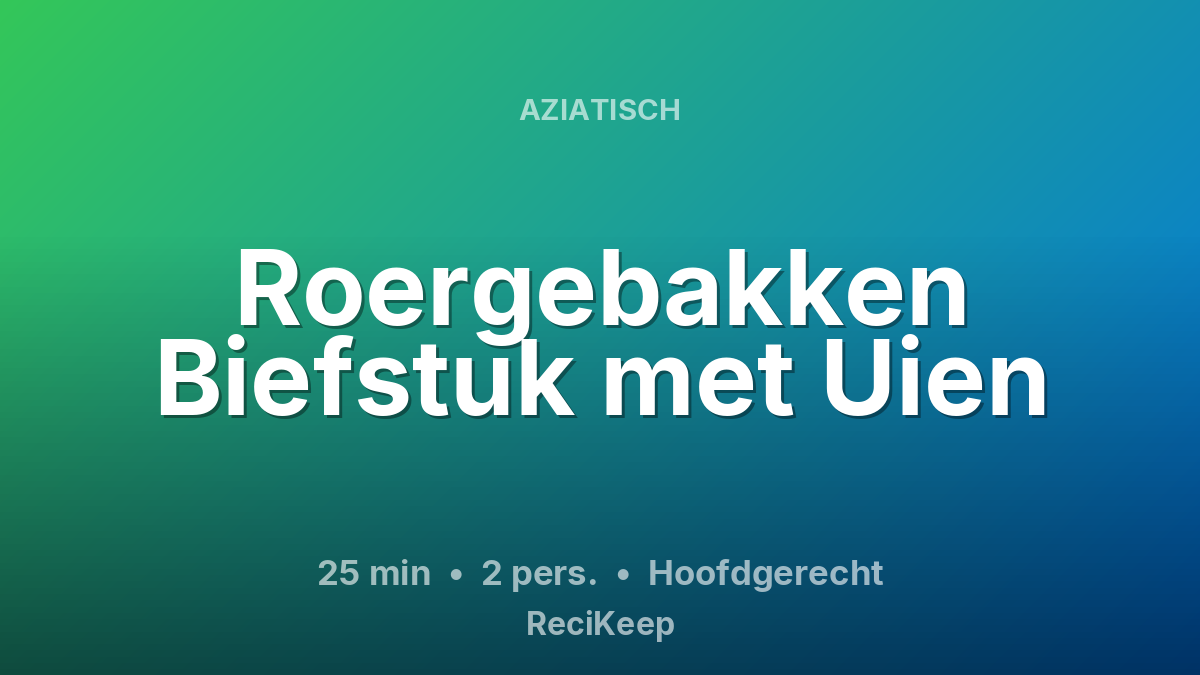 Receptkaart Roergebakken Biefstuk met Uien – Hoofdgerecht