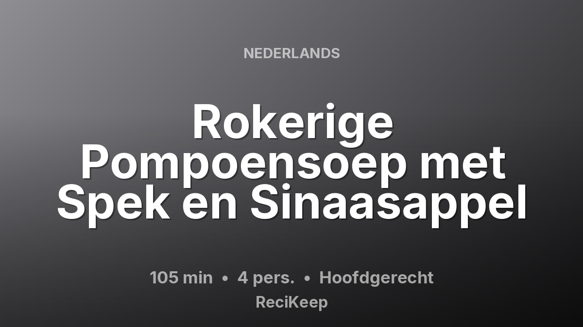 Receptkaart Rokerige Pompoensoep met Spek en Sinaasappel – Hoofdgerecht