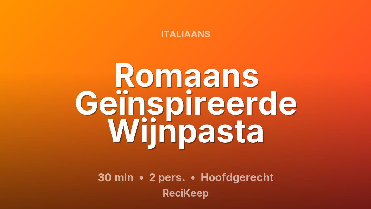 Receptkaart Romaans Geïnspireerde Wijnpasta – Hoofdgerecht