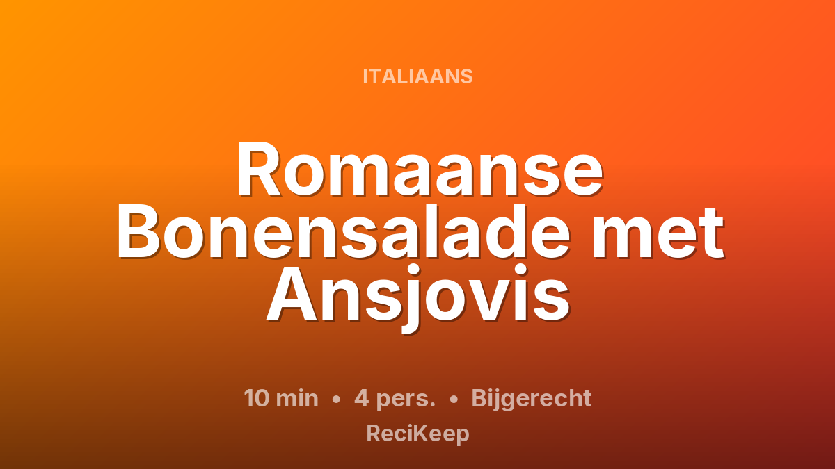 Receptkaart Romaanse Bonensalade met Ansjovis – Bijgerecht
