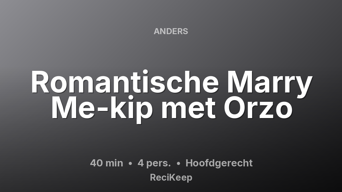 Receptkaart Romantische Marry Me-kip met Orzo – Hoofdgerecht