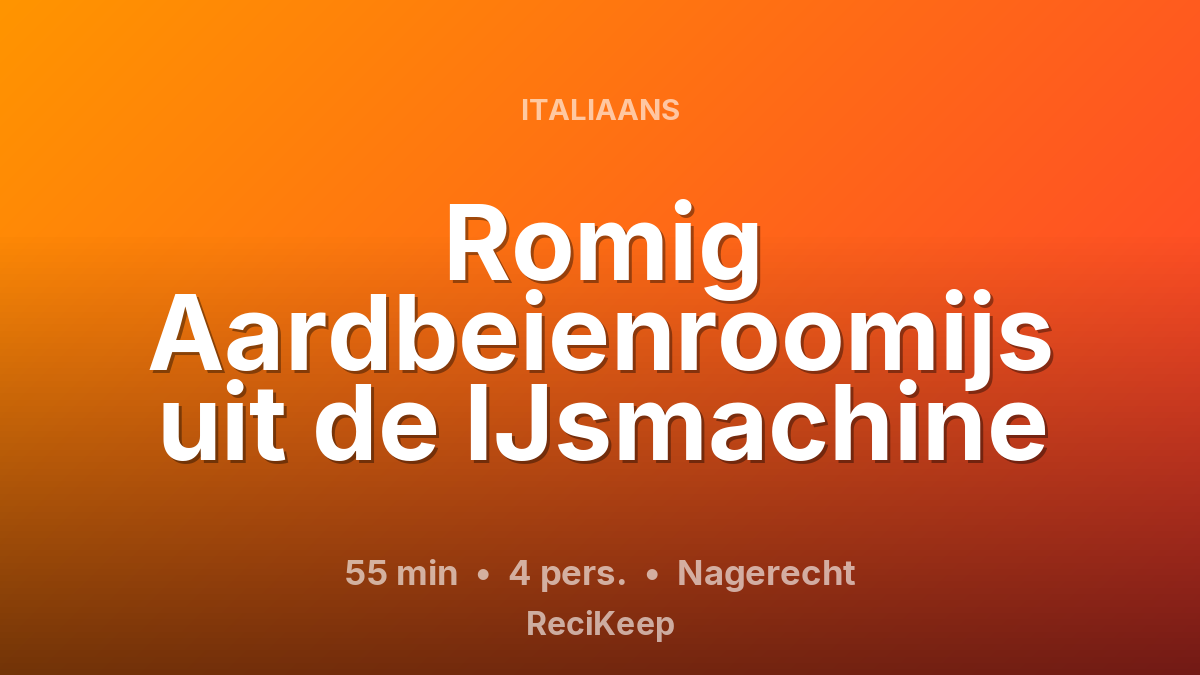 Receptkaart Romig Aardbeienroomijs uit de IJsmachine – Nagerecht