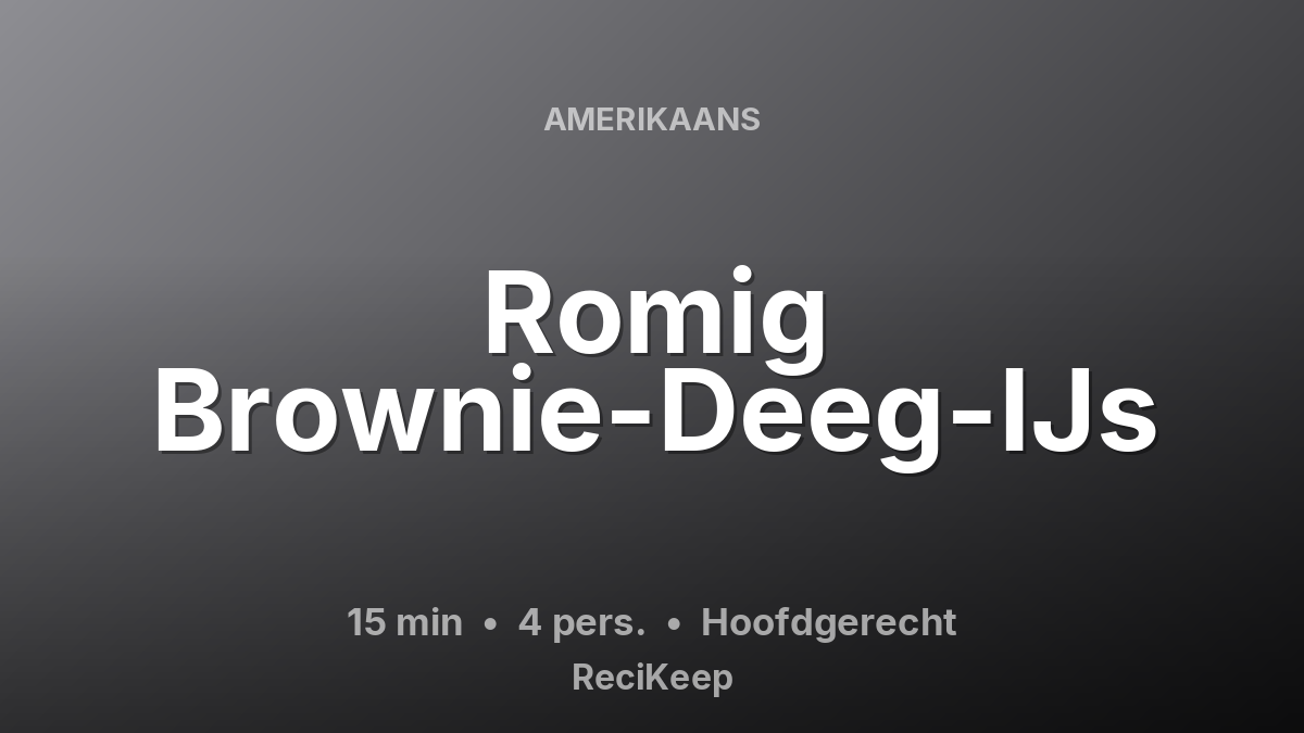 Receptkaart Romig Brownie-Deeg-IJs – Hoofdgerecht