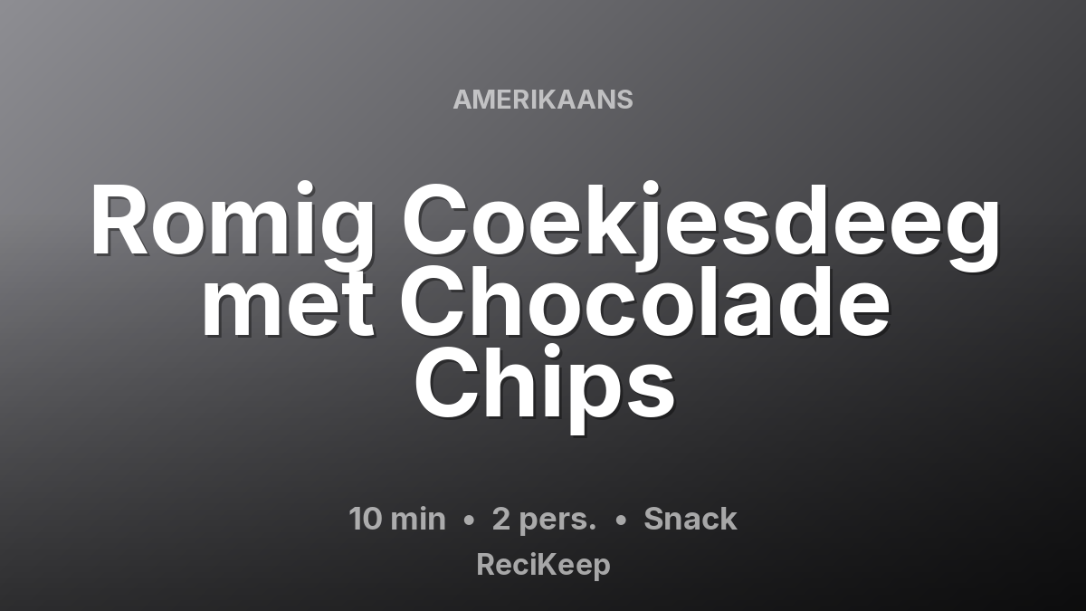 Receptkaart Romig Coekjesdeeg met Chocolade Chips – Snack