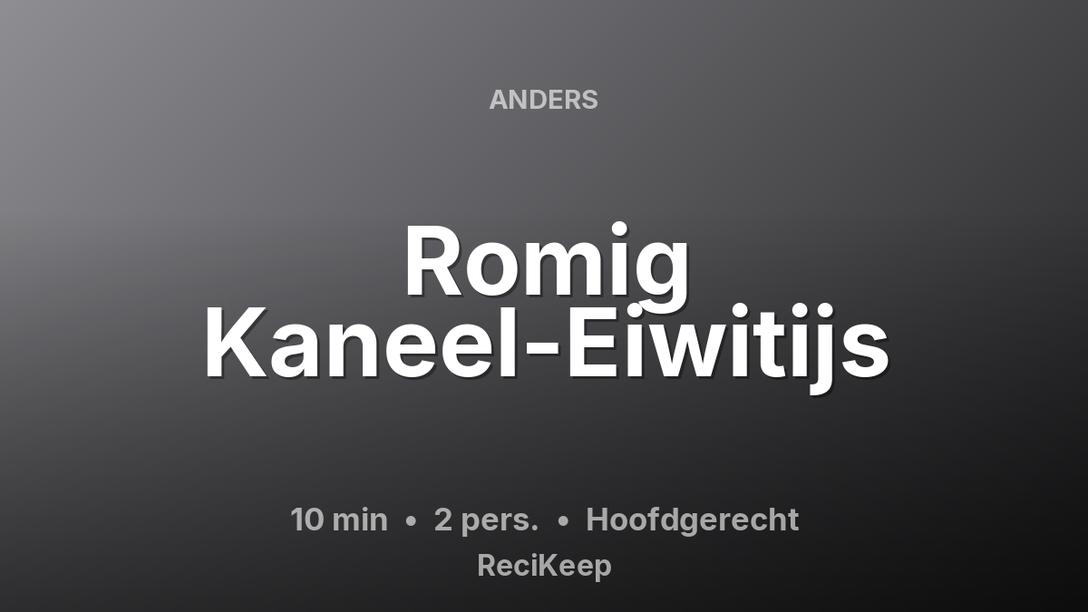 Receptkaart Romig Kaneel-Eiwitijs – Hoofdgerecht