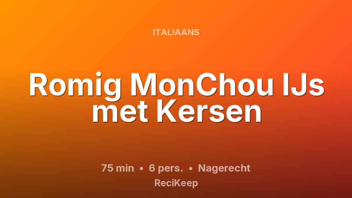 Receptkaart Romig MonChou IJs met Kersen – Nagerecht