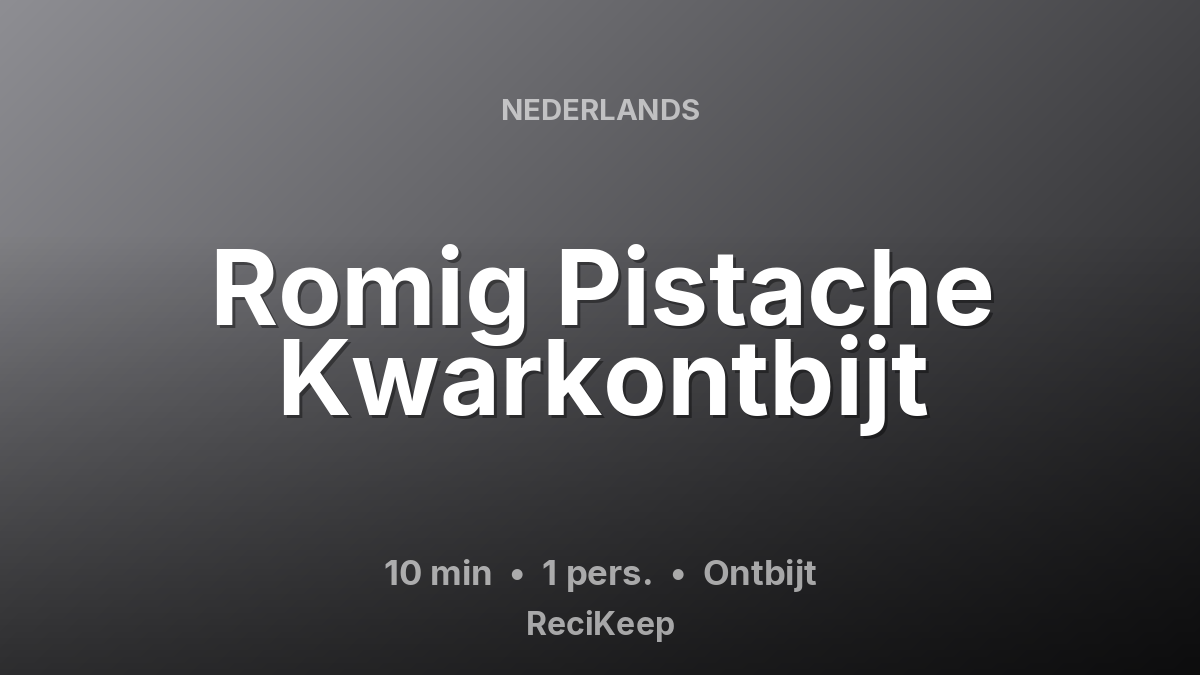 Receptkaart Romig Pistache Kwarkontbijt – Ontbijt