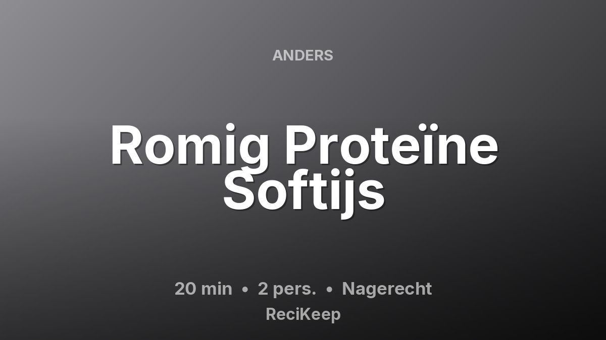 Receptkaart Romig Proteïne Softijs – Nagerecht