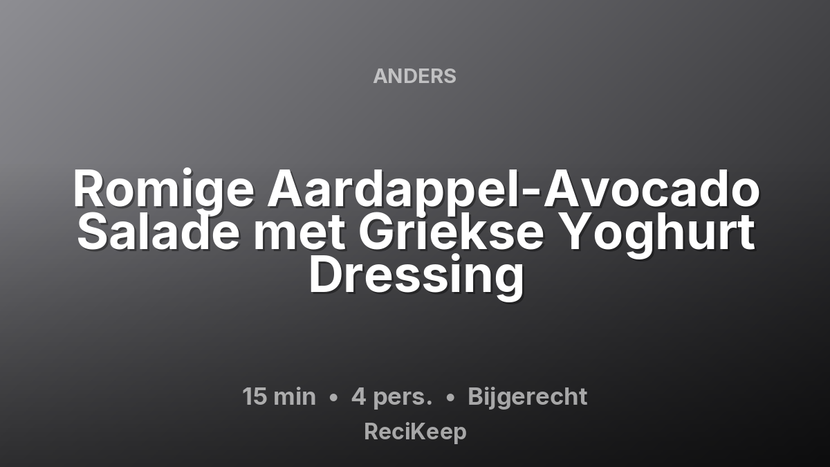 Receptkaart Romige Aardappel-Avocado Salade met Griekse Yoghurt Dressing – Bijgerecht