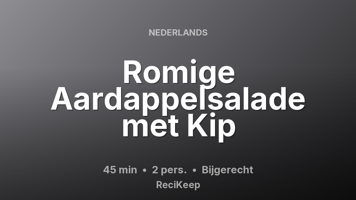 Receptkaart Romige Aardappelsalade met Kip – Bijgerecht
