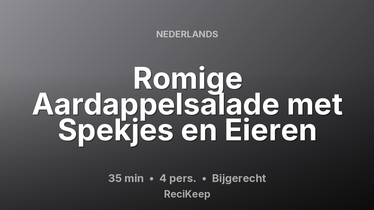 Receptkaart Romige Aardappelsalade met Spekjes en Eieren – Bijgerecht