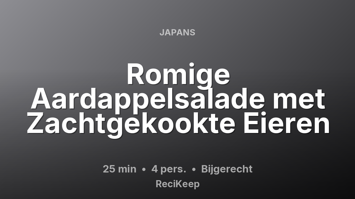 Receptkaart Romige Aardappelsalade met Zachtgekookte Eieren – Bijgerecht