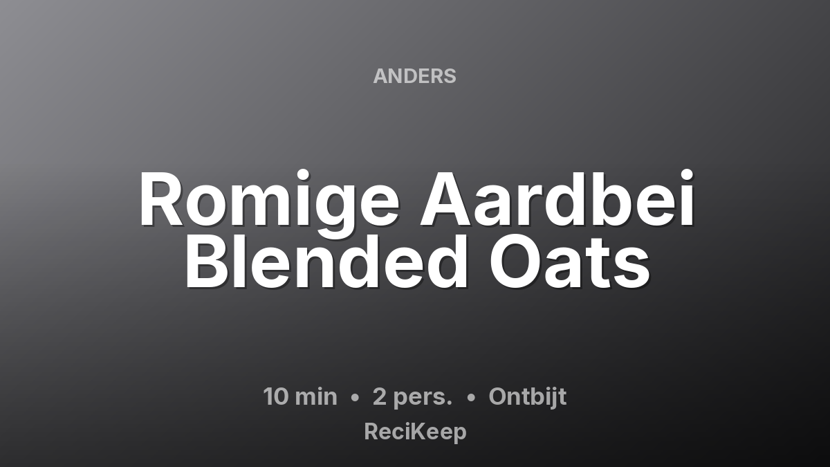 Receptkaart Romige Aardbei Blended Oats – Ontbijt