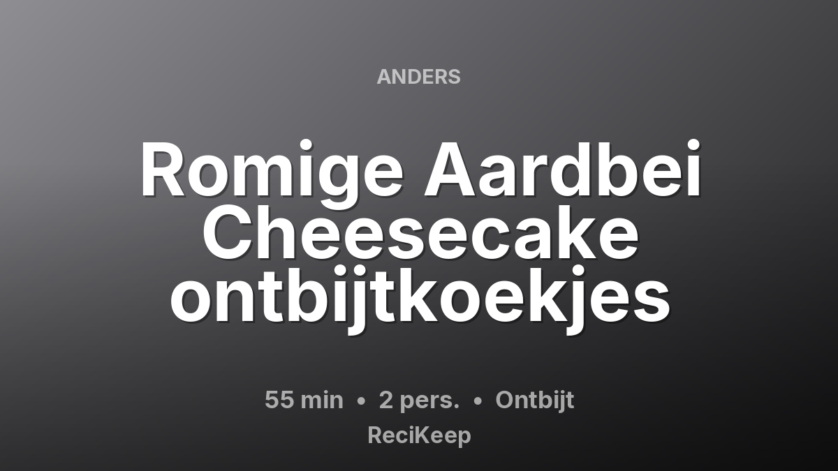 Receptkaart Romige Aardbei Cheesecake ontbijtkoekjes – Ontbijt