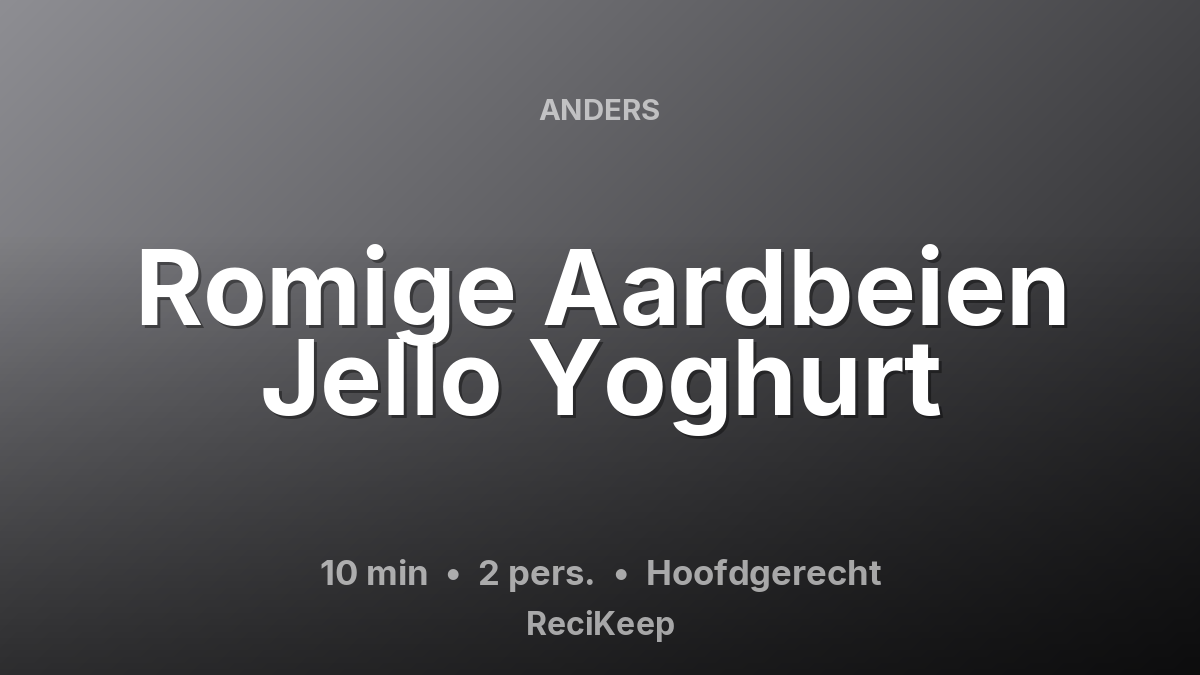 Receptkaart Romige Aardbeien Jello Yoghurt – Hoofdgerecht