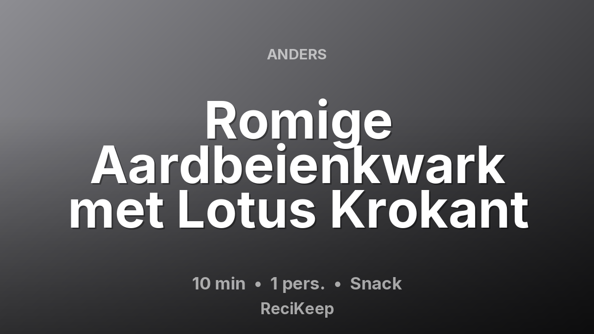 Receptkaart Romige Aardbeienkwark met Lotus Krokant – Snack