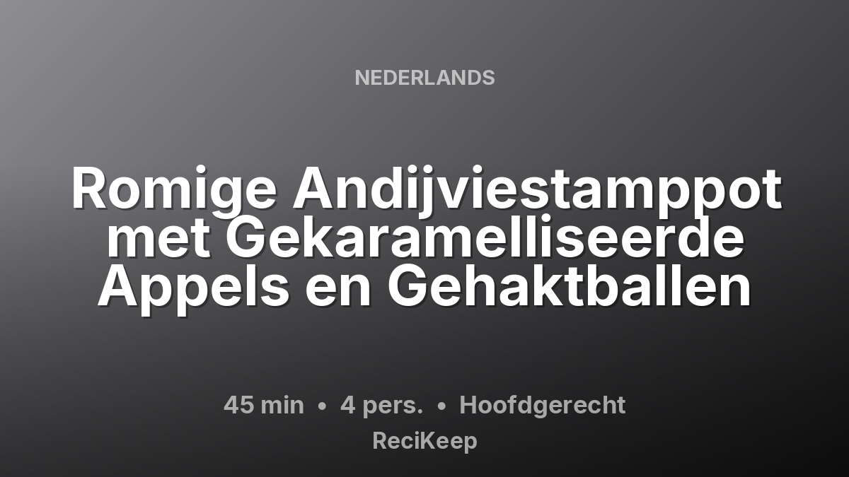 Receptkaart Romige Andijviestamppot met Gekaramelliseerde Appels en Gehaktballen – Hoofdgerecht