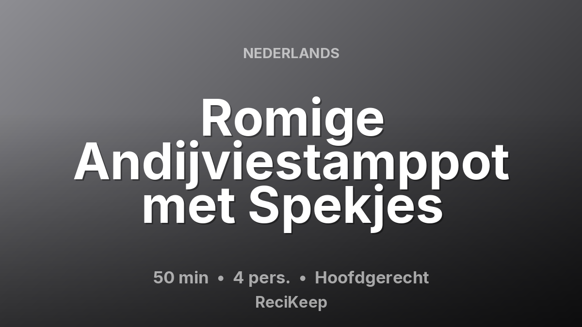 Receptkaart Romige Andijviestamppot met Spekjes – Hoofdgerecht