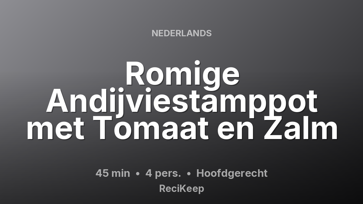 Receptkaart Romige Andijviestamppot met Tomaat en Zalm – Hoofdgerecht