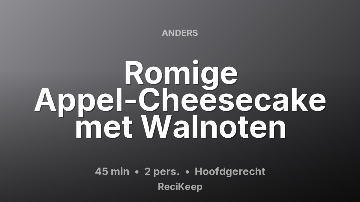 Receptkaart Romige Appel-Cheesecake met Walnoten – Hoofdgerecht