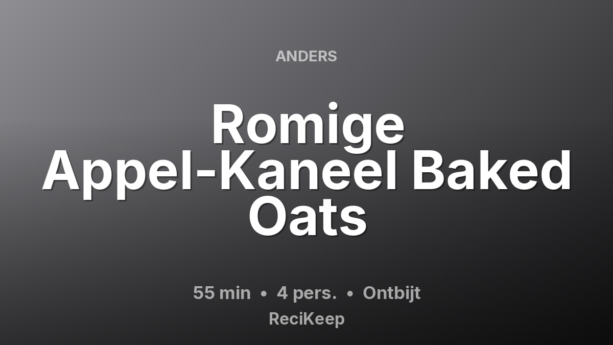 Receptkaart Romige Appel-Kaneel Baked Oats – Ontbijt