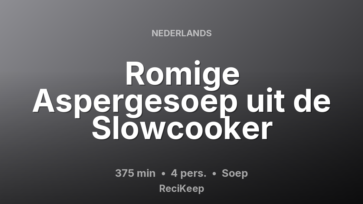 Receptkaart Romige Aspergesoep uit de Slowcooker – Soep