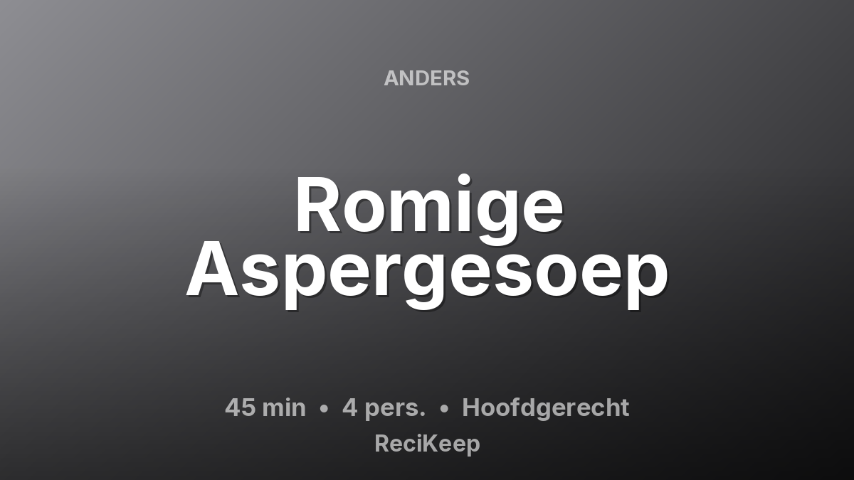 Receptkaart Romige Aspergesoep – Hoofdgerecht