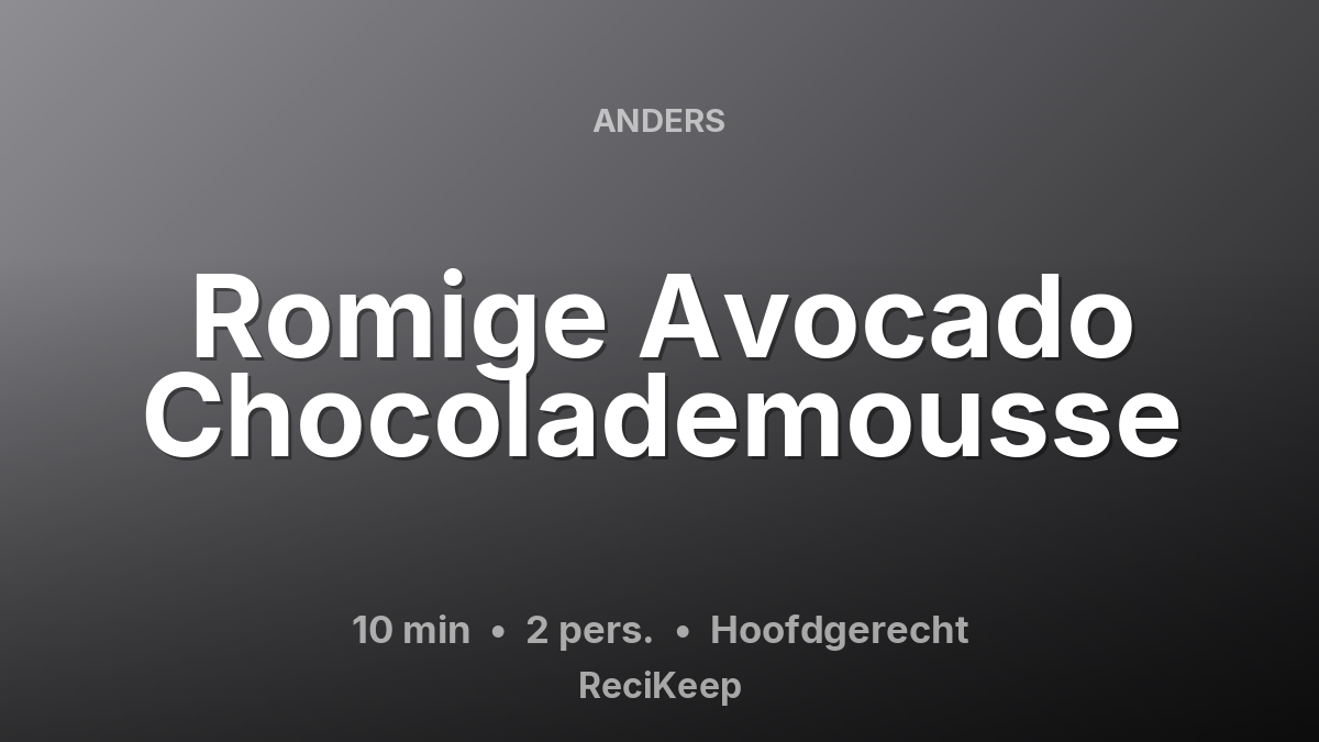 Receptkaart Romige Avocado Chocolademousse – Hoofdgerecht