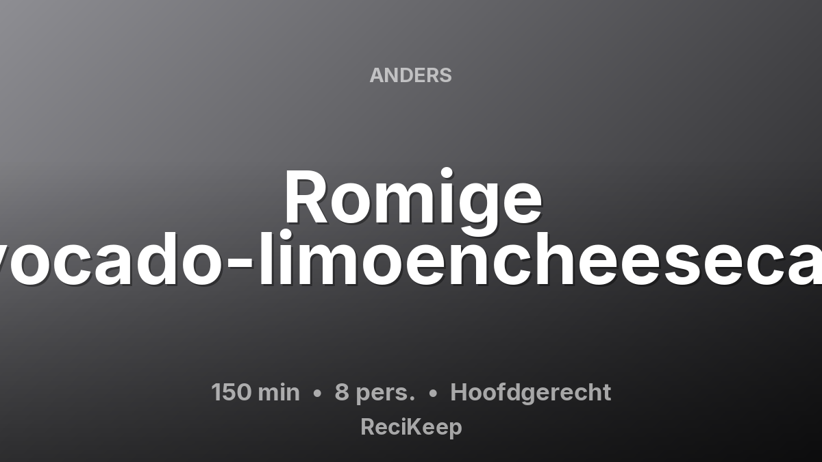Receptkaart Romige Avocado-limoencheesecake – Hoofdgerecht