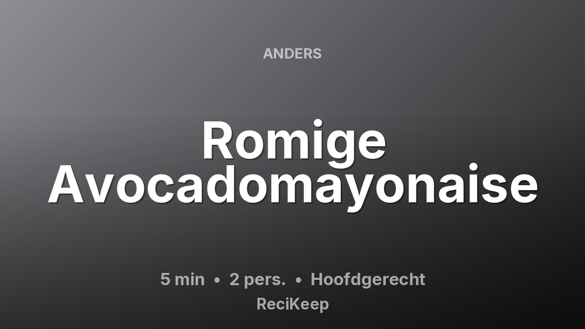 Receptkaart Romige Avocadomayonaise – Hoofdgerecht