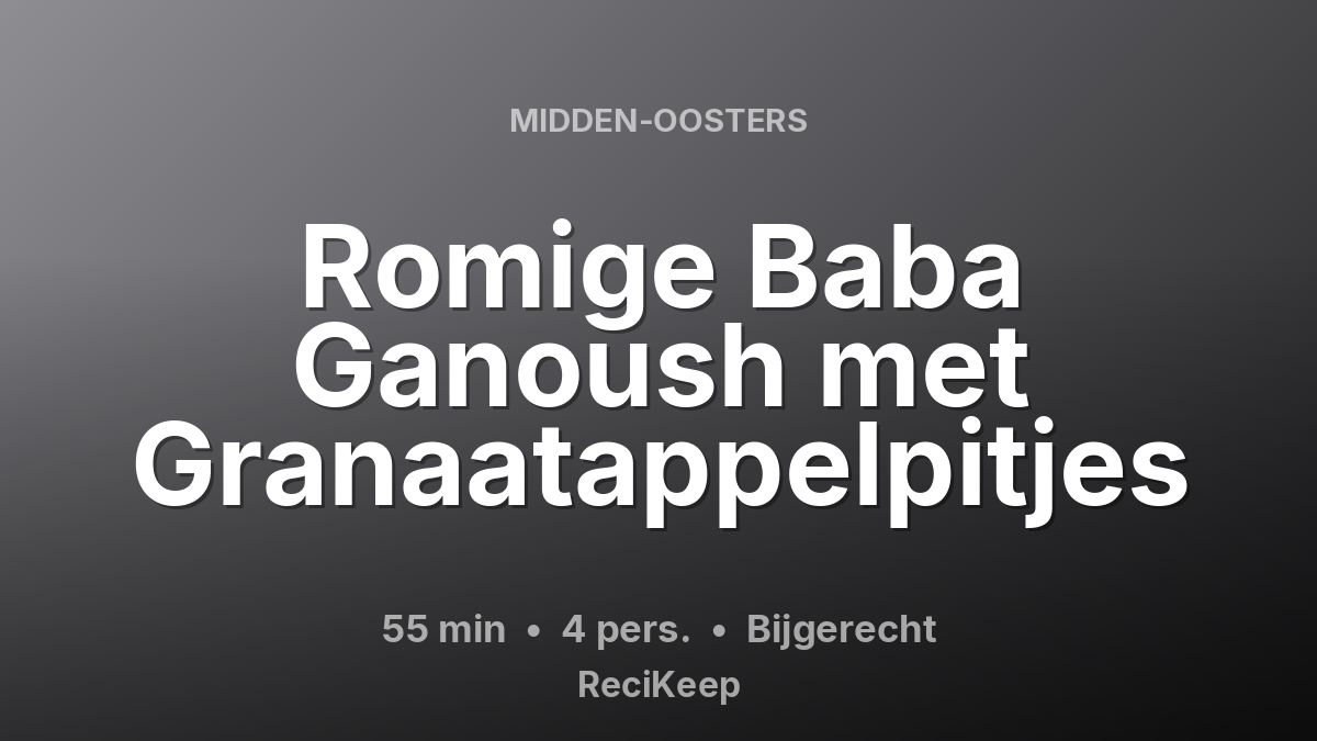 Receptkaart Romige Baba Ganoush met Granaatappelpitjes – Bijgerecht