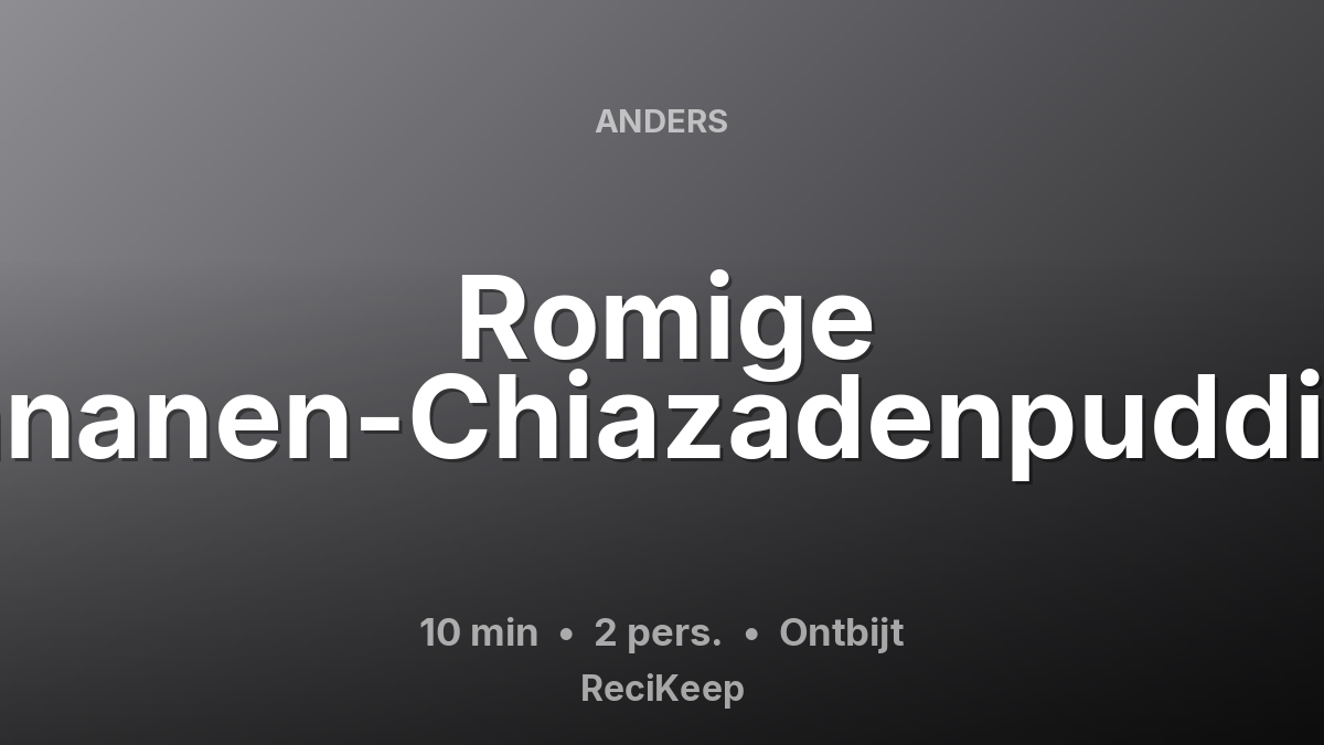 Receptkaart Romige Bananen-Chiazadenpudding – Ontbijt