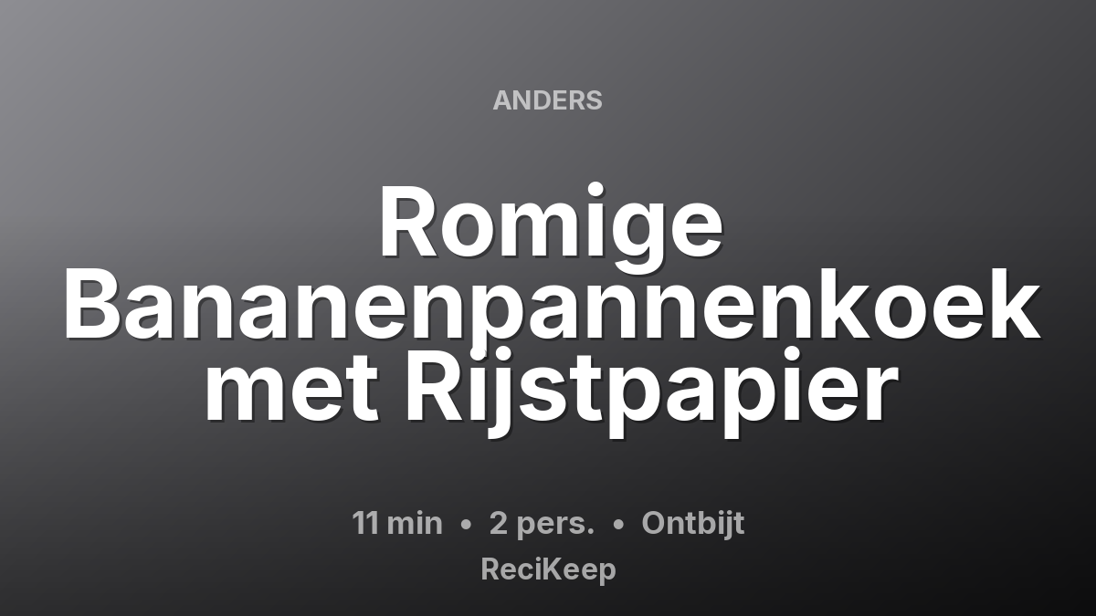 Receptkaart Romige Bananenpannenkoek met Rijstpapier – Ontbijt