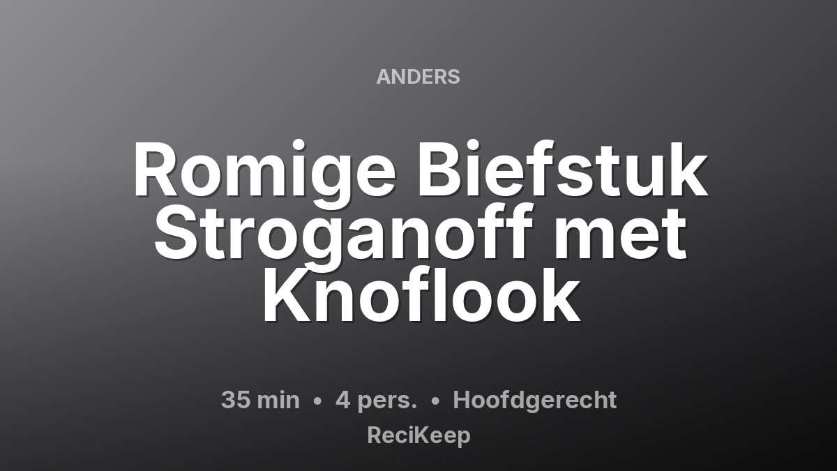 Receptkaart Romige Biefstuk Stroganoff met Knoflook – Hoofdgerecht