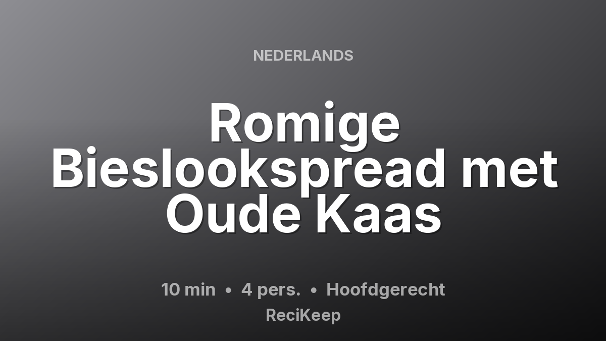 Receptkaart Romige Bieslookspread met Oude Kaas – Hoofdgerecht