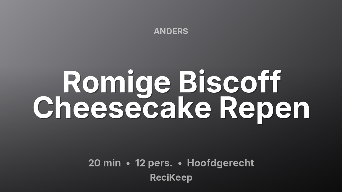 Receptkaart Romige Biscoff Cheesecake Repen – Hoofdgerecht