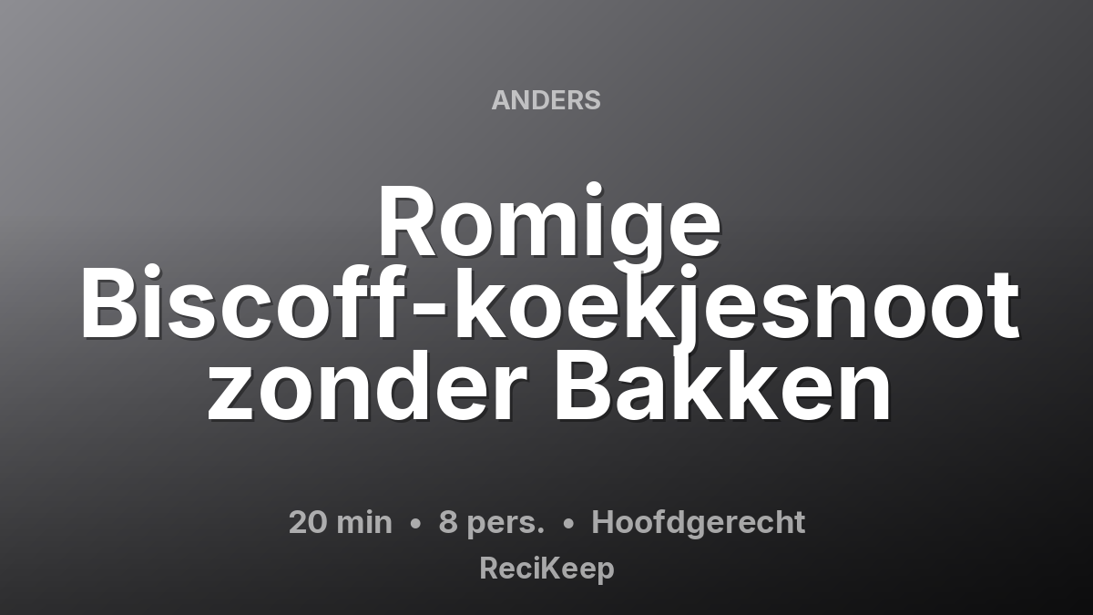 Receptkaart Romige Biscoff-koekjesnoot zonder Bakken – Hoofdgerecht