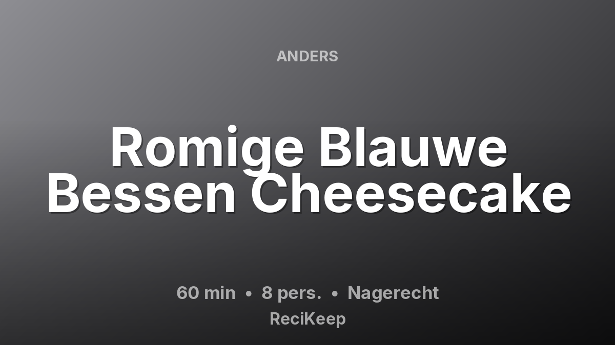 Receptkaart Romige Blauwe Bessen Cheesecake – Nagerecht