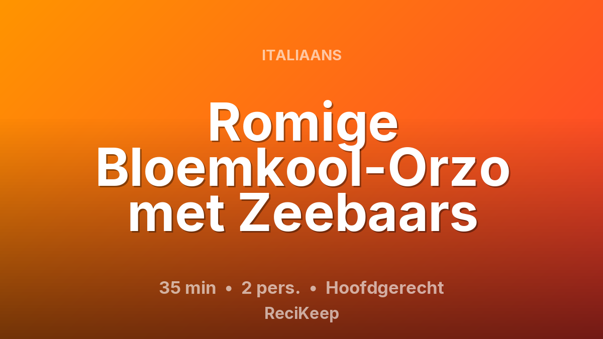 Receptkaart Romige Bloemkool-Orzo met Zeebaars – Hoofdgerecht