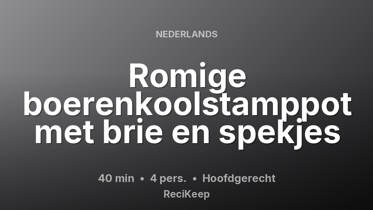 Receptkaart Romige boerenkoolstamppot met brie en spekjes – Hoofdgerecht