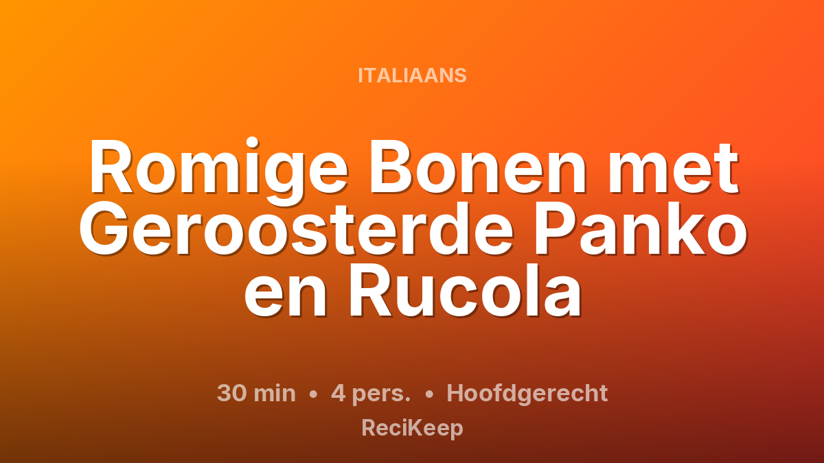 Receptkaart Romige Bonen met Geroosterde Panko en Rucola – Hoofdgerecht