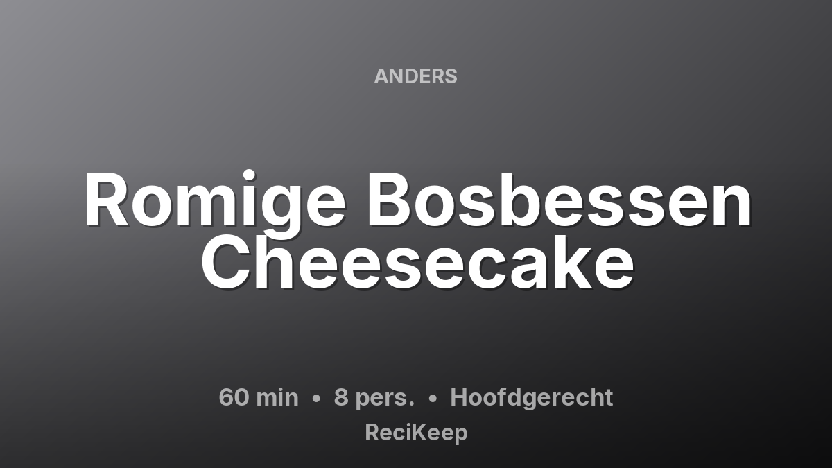 Receptkaart Romige Bosbessen Cheesecake – Hoofdgerecht