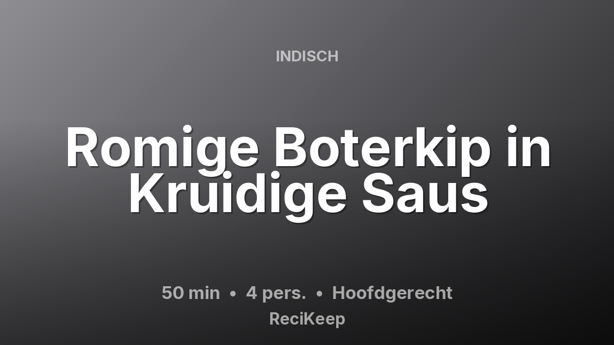 Receptkaart Romige Boterkip in Kruidige Saus – Hoofdgerecht