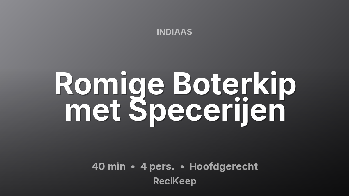 Receptkaart Romige Boterkip met Specerijen – Hoofdgerecht