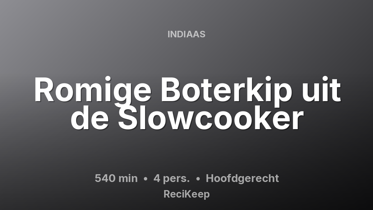 Receptkaart Romige Boterkip uit de Slowcooker – Hoofdgerecht