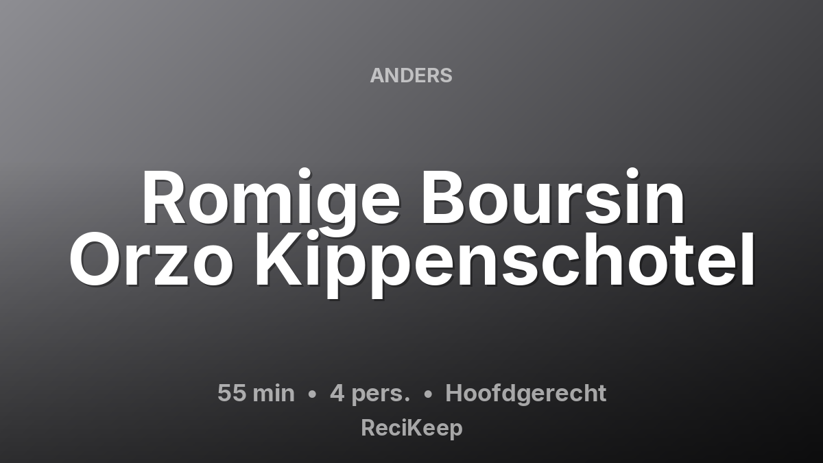 Receptkaart Romige Boursin Orzo Kippenschotel – Hoofdgerecht