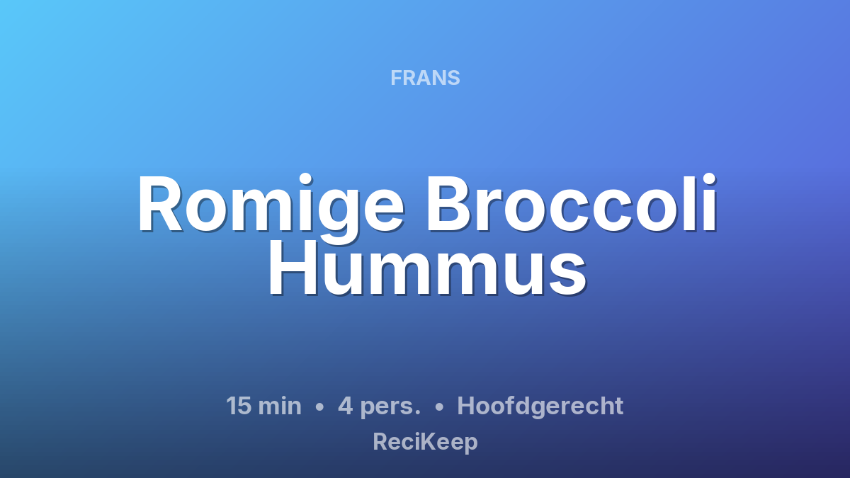 Receptkaart Romige Broccoli Hummus – Hoofdgerecht
